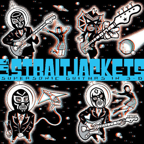 LOS STRAITJACKETS / Supersonic Guitars In 3-d