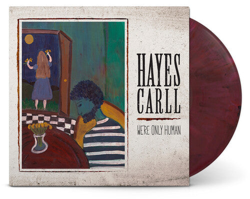 CARLL, HAYES / We're Only Human