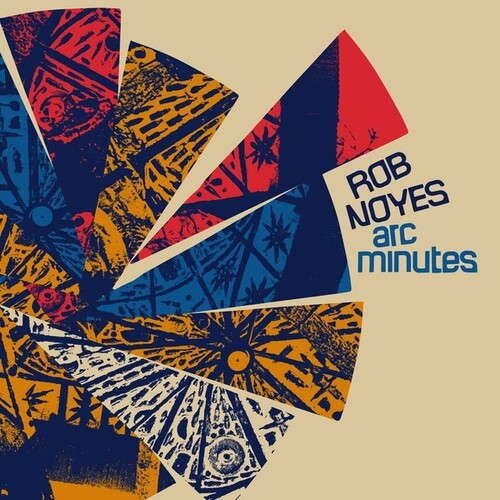 NOYES, ROB / Arc Minutes