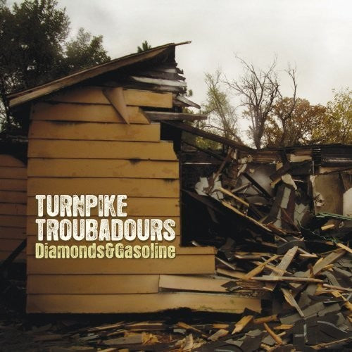 TURNPIKE TROUBADOURS / Diamonds and Gasoline
