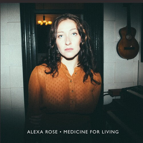 ROSE, ALEXA / Medicine For Living