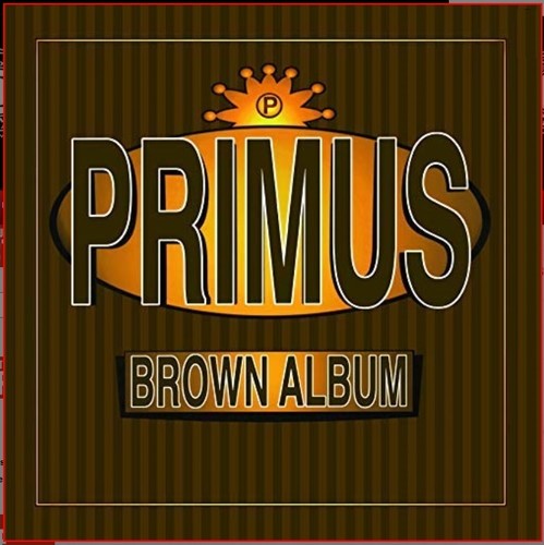 PRIMUS / Brown Album