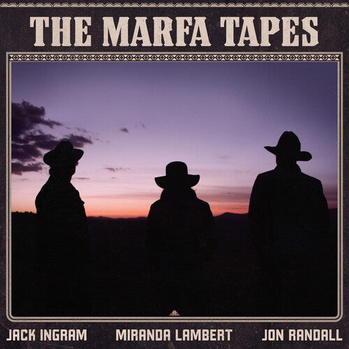 INGRAM, JACK / LAMBERT, MIRANDA / RANDALL, JON / The Marfa Tapes