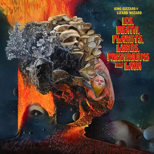 KING GIZZARD & THE LIZARD WIZARD / Ice, Death, Planets, Lungs, Mushrooms And Lava