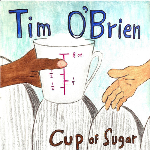 O'BRIEN, TIM / Cup of Sugar
