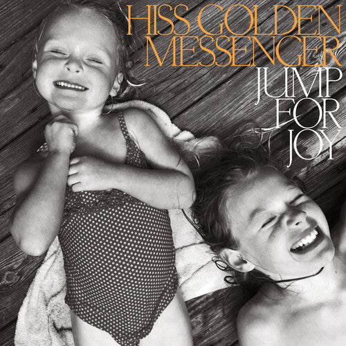 HISS GOLDEN MESSENGER / Jump for Joy