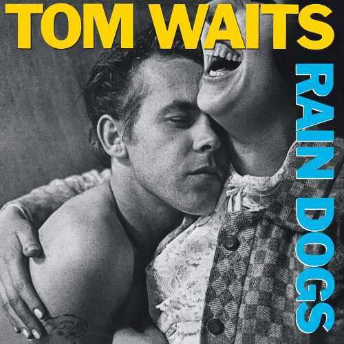 WAITS, TOM / Rain Dogs