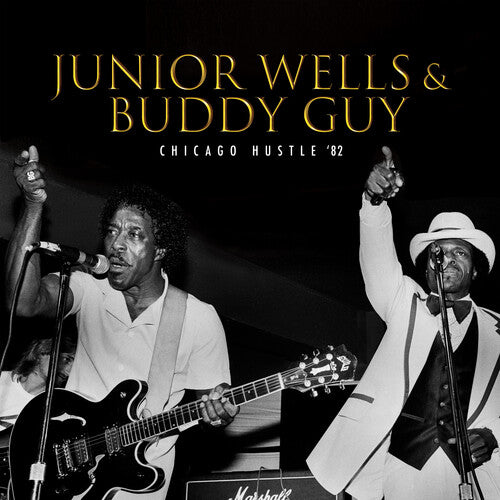 WELLS, JUNIOR & GUY, BUDDY / Chicago Hustle '82 - GOLD