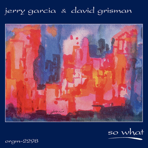 GARCIA, JERRY & GRISMAN, DAVID / So What