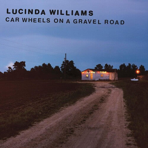 WILLIAMS, LUCINDA / Car Wheels On A Gravel Road [2023 Pressing]
