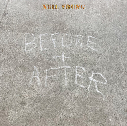 YOUNG, NEIL / Before and After