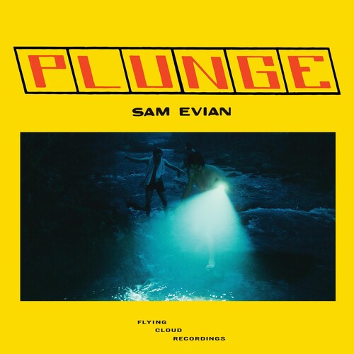 EVIAN, SAM / Plunge