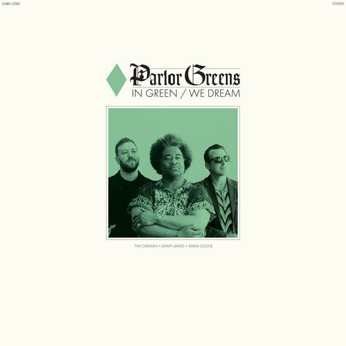 PARLOR GREENS / In Green We Dream