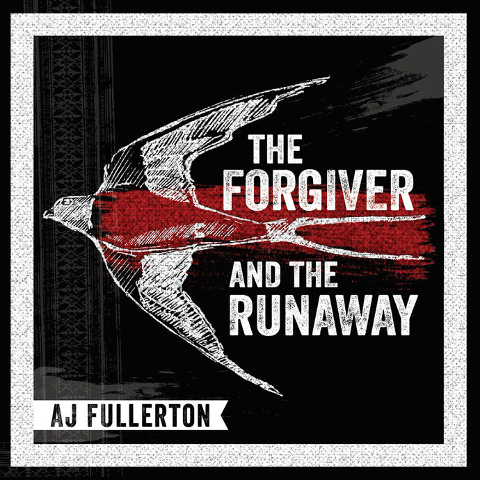 FULLERTON, AJ / The Forgiver and the Runaway LP