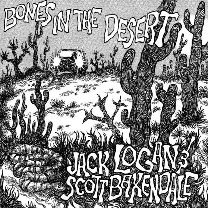 LOGAN, JACK & BAXENDALE, SCOTT / Bones in the Desert