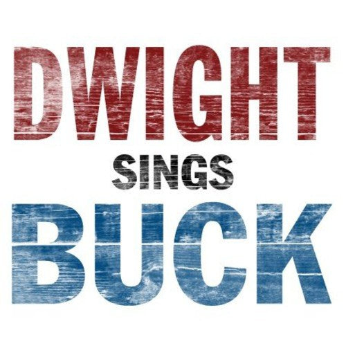 YOAKAM, DWIGHT / Dwight Sings Buck
