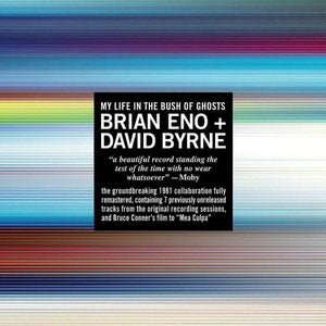 ENO, BRIAN & BYRNE, DAVID / My Life In The Bush Of Ghosts