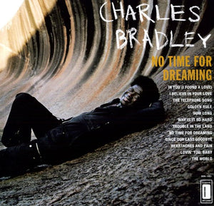 BRADLEY,CHARLES / NO TIME FOR DREAMING
