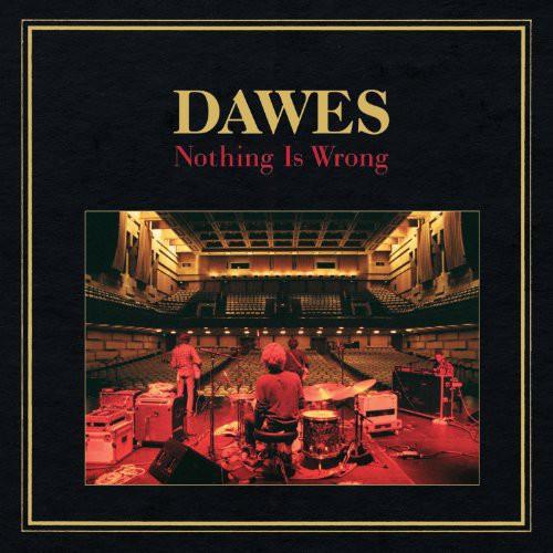DAWES / NOTHING IS WRONG
