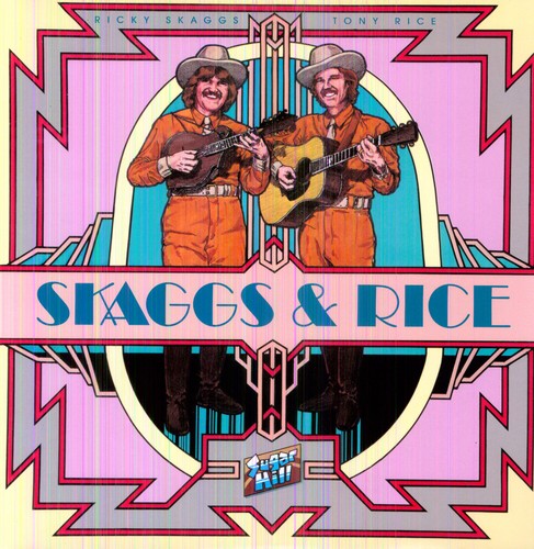 SKAGGS, RICKY & RICE, TONY / Skaggs & Rice