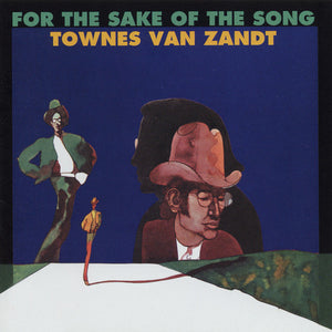 VAN ZANDT, TOWNES / For the Sake of the Song