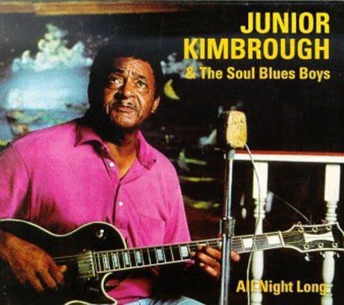 KIMBROUGH, JUNIOR / All Night Long