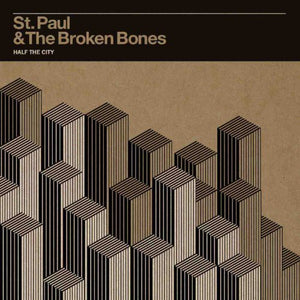 ST PAUL & BROKEN BONES / Half the City