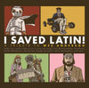 I SAVED LATIN: TRIBUTE TO WES ANDERSON