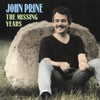PRINE, JOHN / The Missing Years