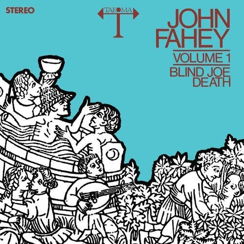FAHEY, JOHN / Blind Joe Death 1