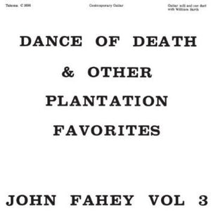 FAHEY, JOHN / Dance of Death and Other Plantation Favorites