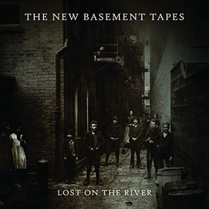 NEW BASEMENT TAPES / Lost on the River