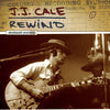 CALE, J.J. / J.J. Cale: Rewind the Unreleased Recordings