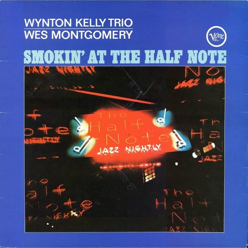 MONTGOMERY,WES & WYNTON KELLY TRIO / Smokin' At The Half Note