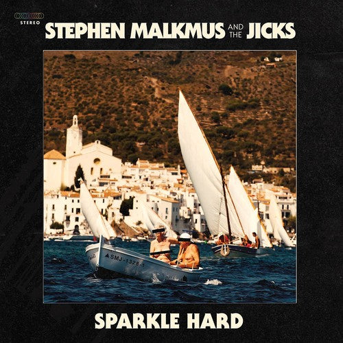 MALKMUS, STEPHEN & JICKS / Sparkle Hard