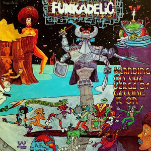 FUNKADELIC / Standing On The Verge Of Getting It On