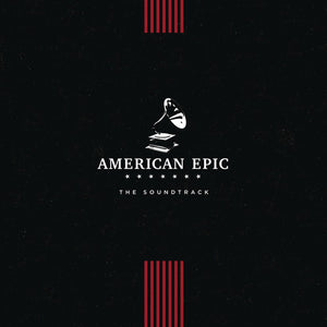 AMERICAN EPIC: THE SOUNDTRACK / VARIOUS