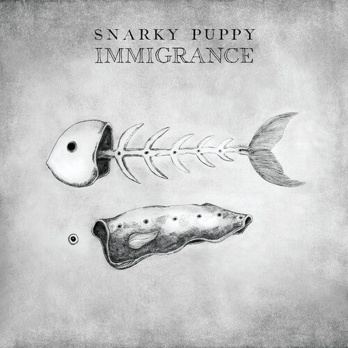 SNARKY PUPPY / Immigrance