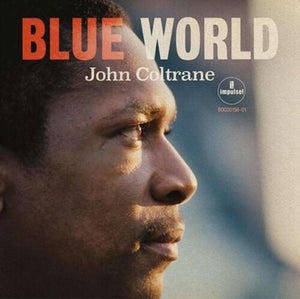 COLTRANE, JOHN / Blue World