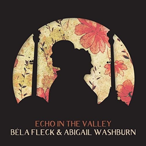 FLECK, BELA & WASHBURN, ABIGAIL / Echo In The Valley LP