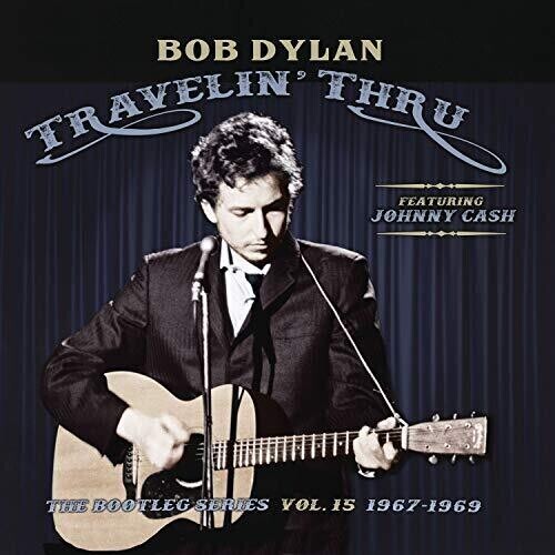 DYLAN, BOB / Travelin' Thru, Featuring Johnny Cash: The Bootleg Series, Vol. 15
