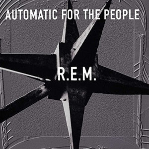 R.E.M. / Automatic For The People (25th Anniversary)