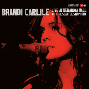 CARLILE, BRANDI / Live At Benaroya Hall (with The Seattle Symphony)