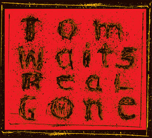 WAITS, TOM / Real Gone (remixed And Remastered)