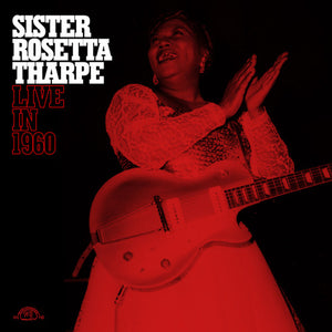 THARPE, ROSETTA SISTER / Sister Rosetta Tharpe Live In 1960