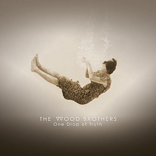 WOOD BROTHERS / One Drop Of Truth