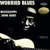 HURT, JOHN MISSISSIPPI / Worried Blues