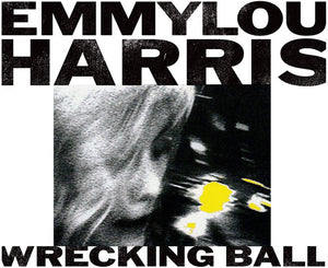 HARRIS, EMMYLOU / Wrecking Ball