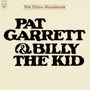 DYLAN, BOB / Pat Garrett & Billy The Kid