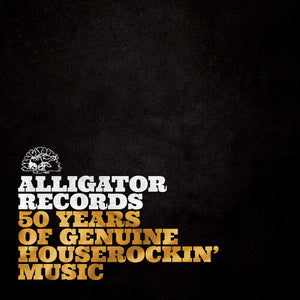 ALLIGATOR RECORDS-50 YEARS OF GENUINE HOUSEROCKIN' / Various
